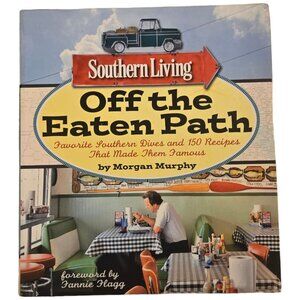 Southern Living Off The Eaten Path Book Cookbook By Morgan Murphy Recipe Travel